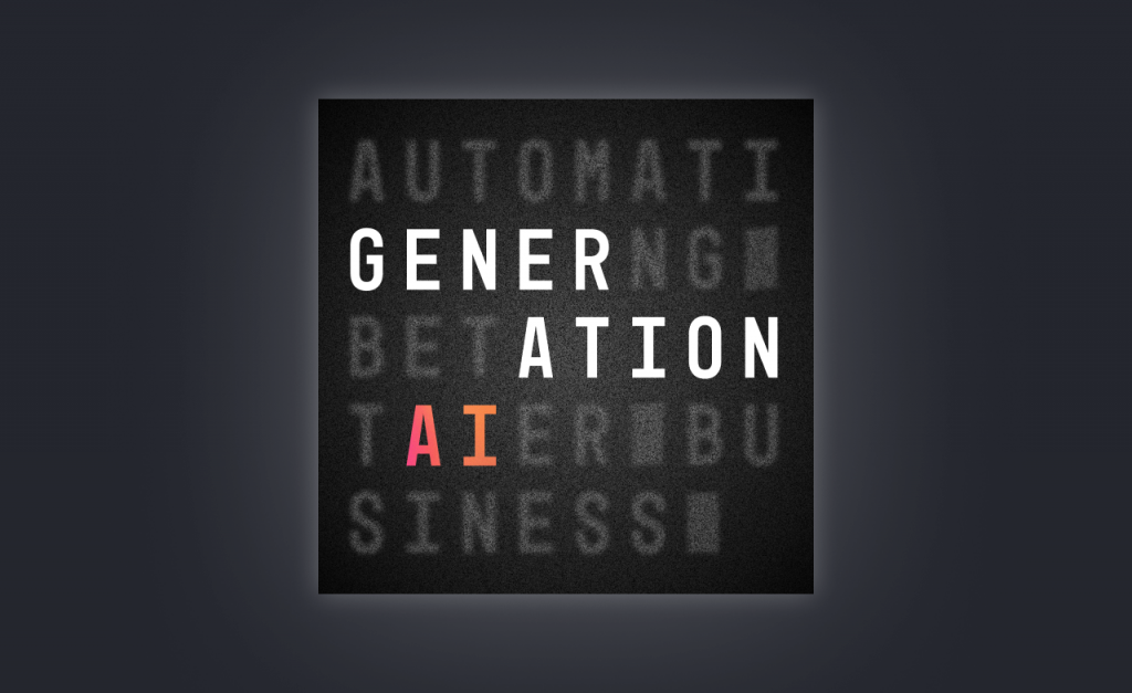 The Best Generative AI Podcasts: Generation AI